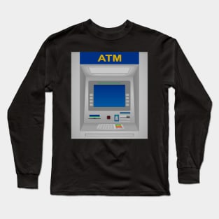 Automatic Teller Machine (ATM) Long Sleeve T-Shirt